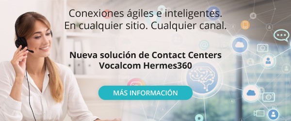 Vocalcom Hermes360, una plataforma de Contact Center "all in one" 100% cloud.